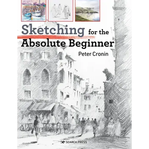Sketching for the Absolute Beginner