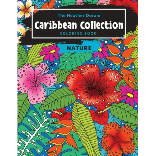The Heather Doram Caribbean Collection Coloring Book: Nature