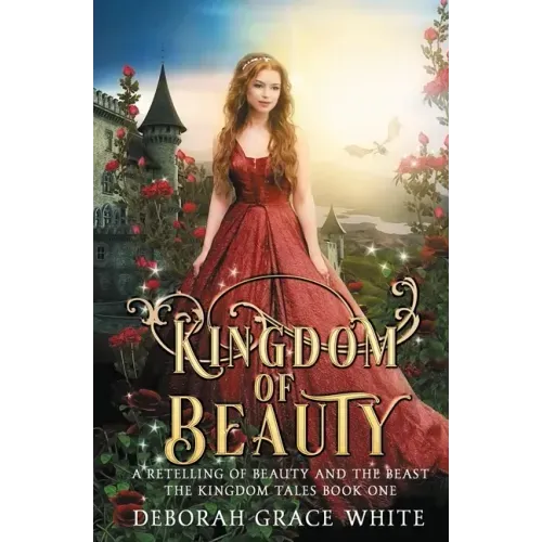 Kingdom of Beauty: A Retelling of Beauty and the Beast