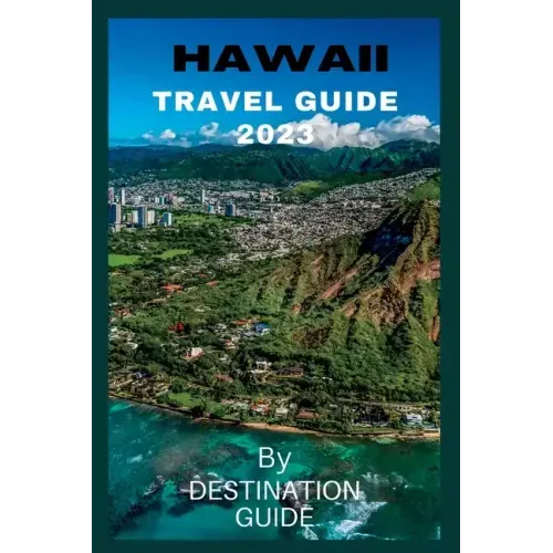Hawaii Travel guide 2023: Big Island Hawaii Vacation guide 2023-2024 Trip