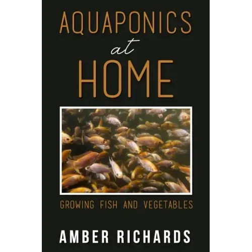 Aquaponics At Home: Growing Fish & Vegetables