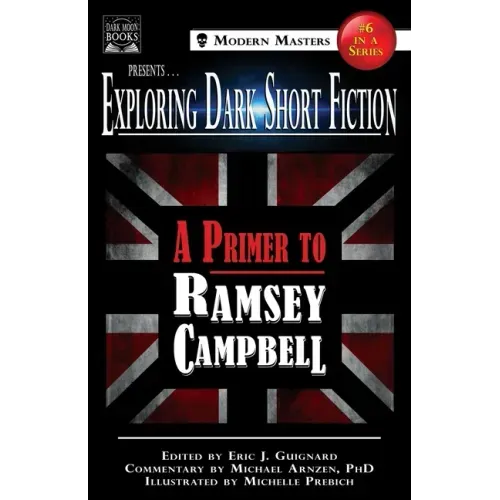 Exploring Dark Short Fiction #6: A Primer to Ramsey Campbell