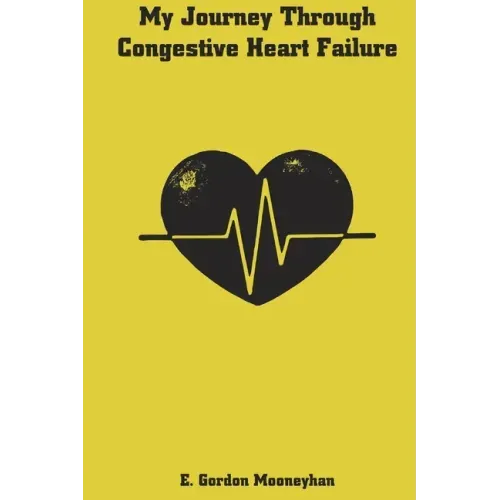 My Journey Through Congestive Heart Failure