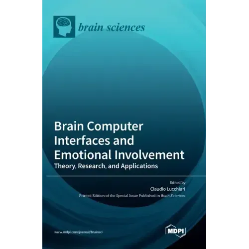 Brain Computer Interfaces and Emotional Involvement: Theory, Research, and Applications