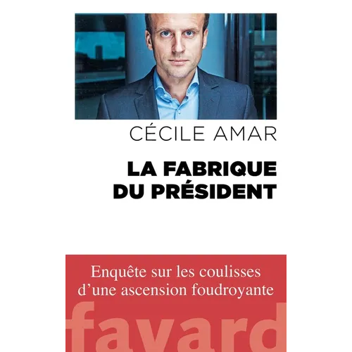 La Fabrique du Président