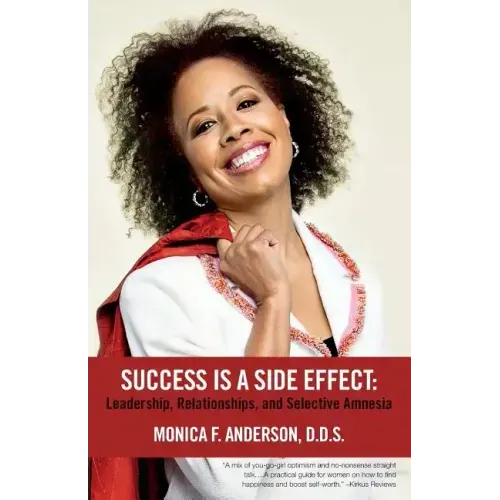 Success Is A Side Effect: Leadership, Relationships, and Selective Amnesia