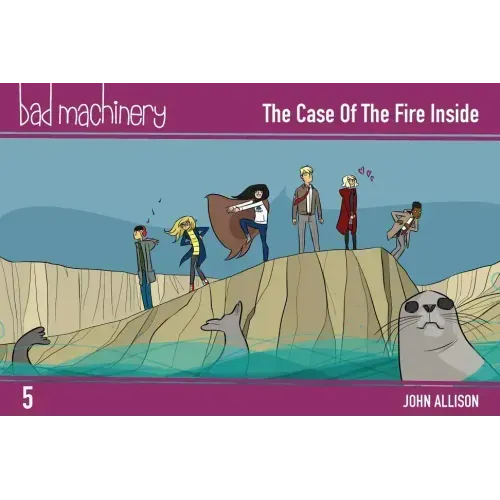 Bad Machinery Vol. 5: The Case of the Fire Inside, Pocket Edition
