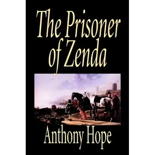 The Prisoner of Zenda by Anthony Hope, Fiction, Classics, Action & Adventure