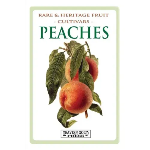 Peaches: Rare and Heritage Fruit Cultivars #8