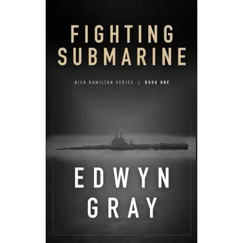 Fighting Submarine: Nick Hamilton Series