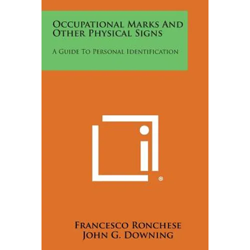 Occupational Marks And Other Physical Signs: A Guide To Personal Identification