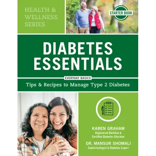 Diabetes Essentials: Tips and Recipes to Manage Type 2 Diabetes