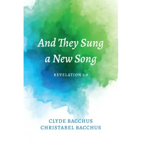 And They Sung a New Song: Revelation 5:9