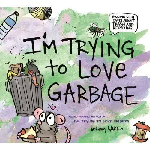 I'm Trying to Love Garbage