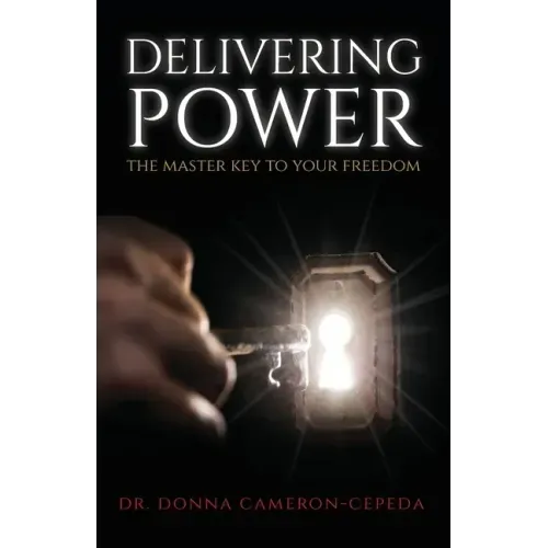 Delivering Power: The Master Key to Your Freedom