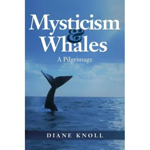 Mysticism & Whales: A Pilgrimage