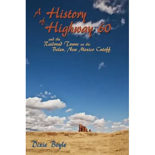 A History of Highway 60, A Look Back at New Mexico