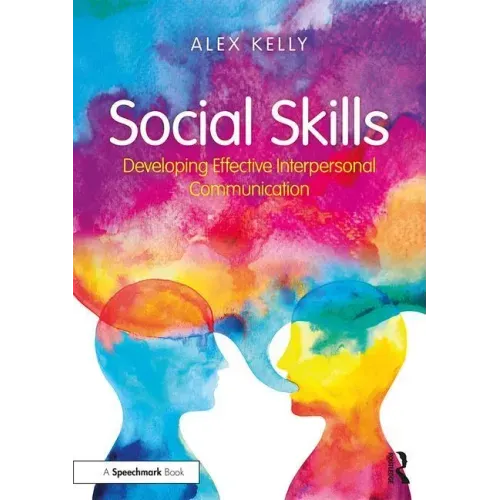 Social Skills: Developing Effective Interpersonal Communication