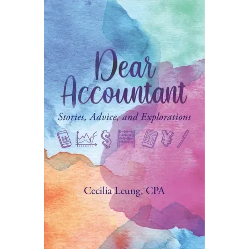 Dear Accountant: Stories, Advice, and Explorations