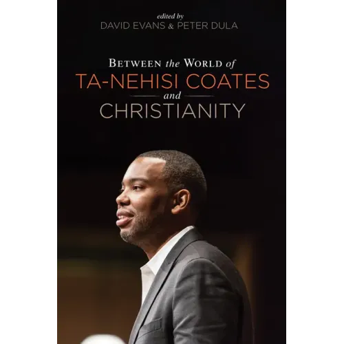Between the world of Ta-Nehisi Coates and Christianity