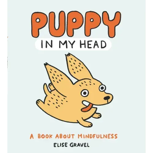 Puppy in My Head: A Book about Mindfulness