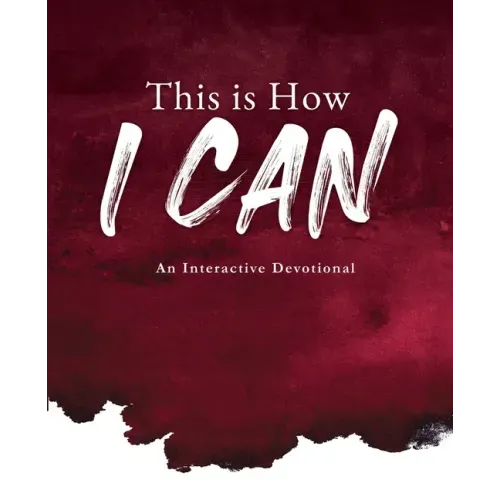 This is How I Can: An Interactive Devotional