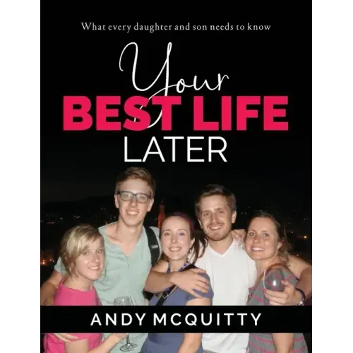 Your Best Life Later