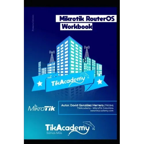 The Mikrotik RouterOS WorkBook: Learn RouterOS From Scratch