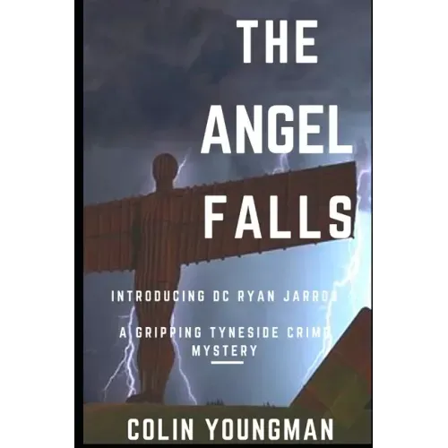 The Angel Falls: Introducing DC Ryan Jarrod in a gripping Tyneside crime mystery