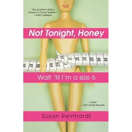 Not Tonight, Honey: Wait 'Til I'm a Size 6