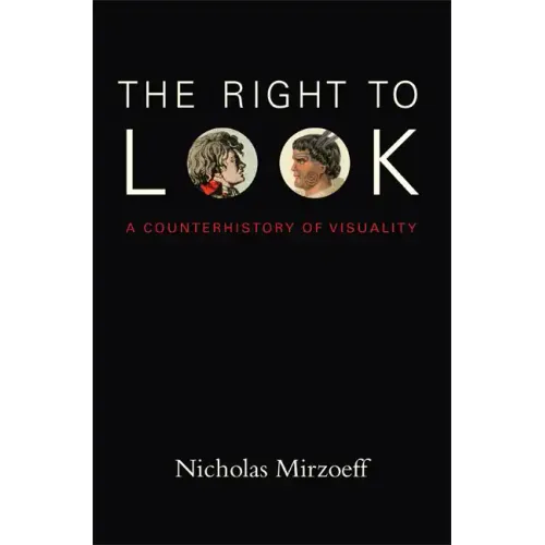 The Right to Look: A Counterhistory of Visuality