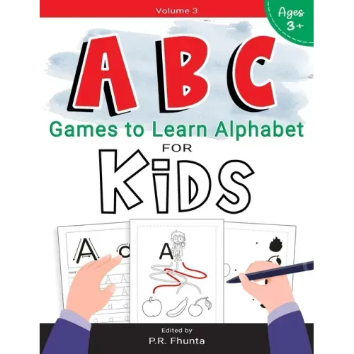 ABC Games to Learn Alphabet for Kids, Volume 3: for Ages 3+ Activity Workbook