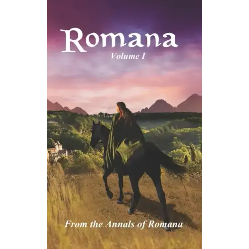 Romana: Volume I From the Annals of Romana