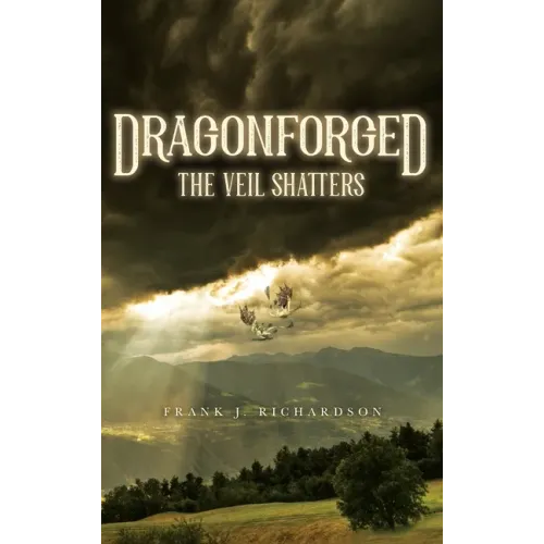 Dragonforged: The Veil Shatters