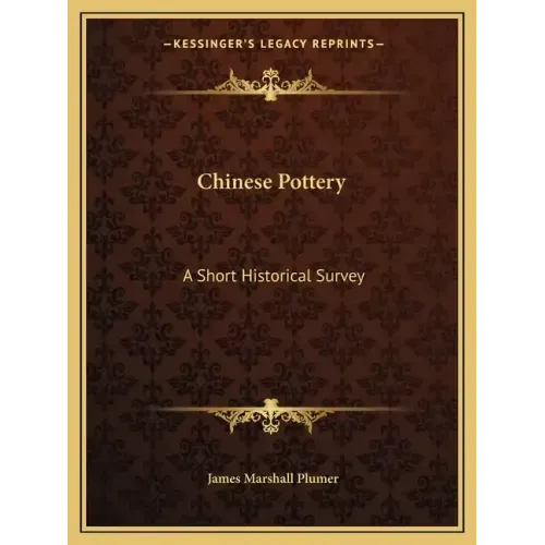 Chinese Pottery: A Short Historical Survey