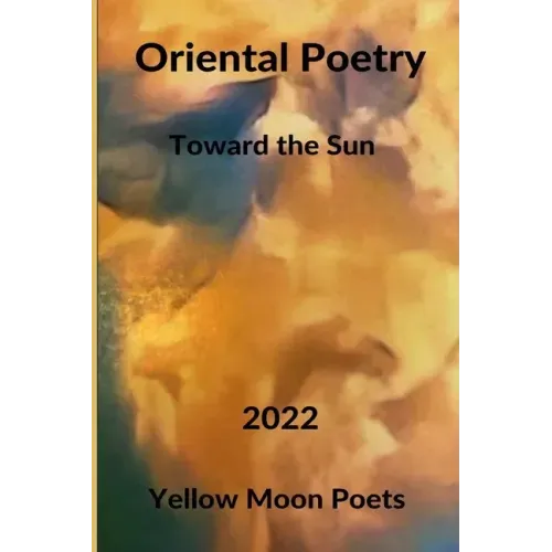 Oriental Poetry: Towards the Sun