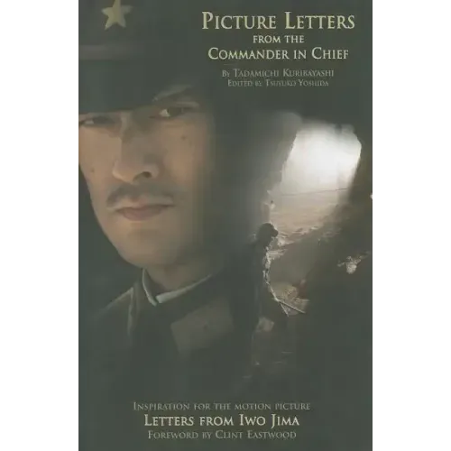 Picture Letters from the Commander in Chief: Letters from Iwo Jima