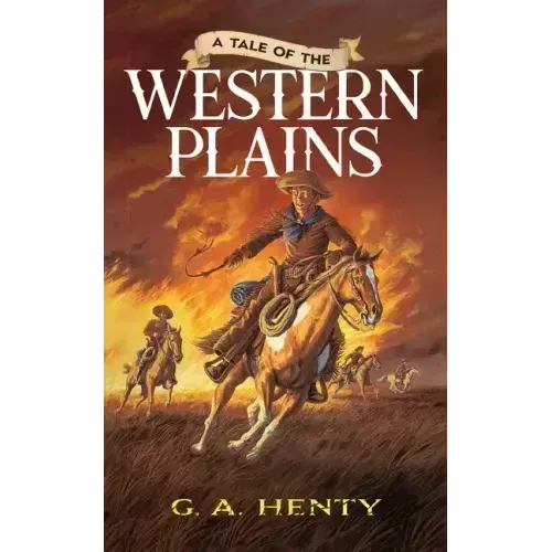 A Tale of the Western Plains