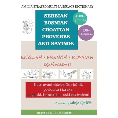 An Illustrated Multi-Language Dictionary of Serbian-Bosnian-Croatian Proverbs and Sayings: English, French and Russian Equivalents: Ilustrovani viseje