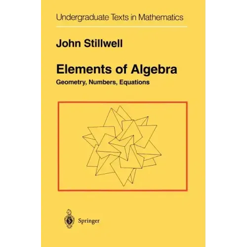 Elements of Algebra: Geometry, Numbers, Equations