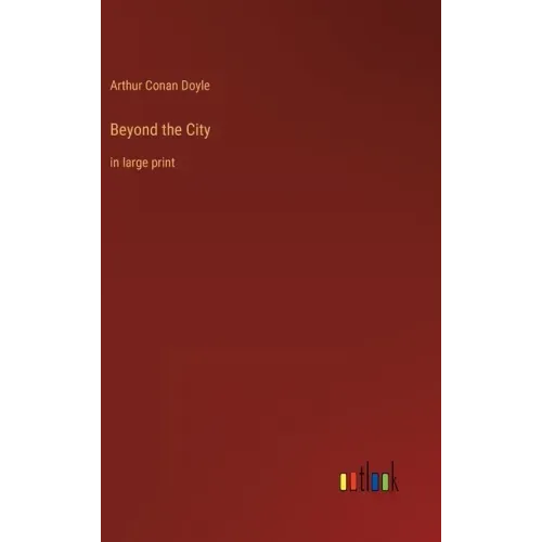 Beyond the City: in large print