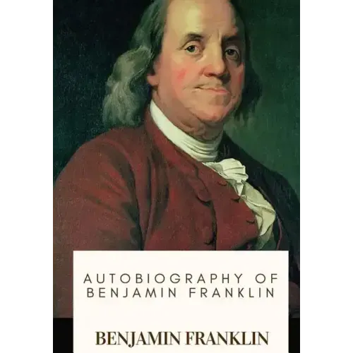 Autobiography of Benjamin Franklin