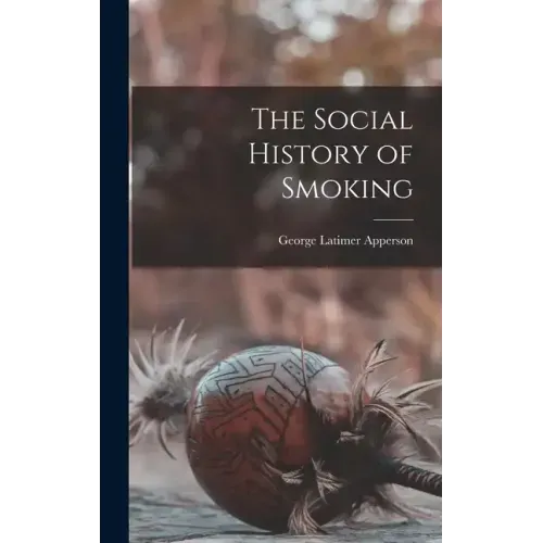 The Social History of Smoking
