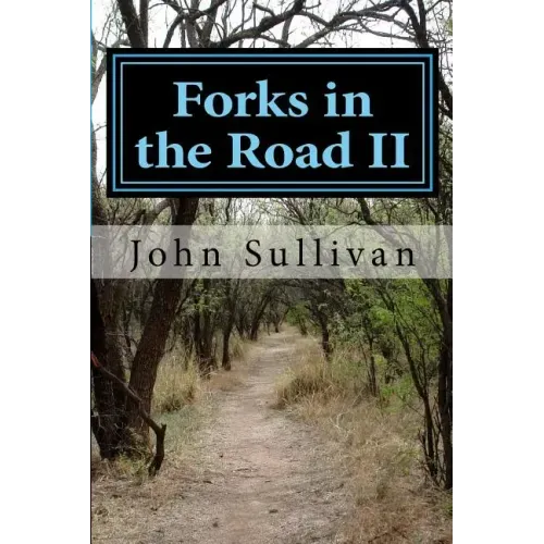 Forks in the Road II: Small town lives and lessons