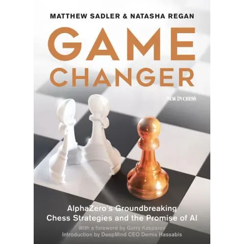 Game Changer: Alphazero's Groundbreaking Chess Strategies and the Promise of AI