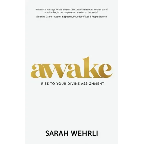 Awake: Rise to Your Divine Assignment