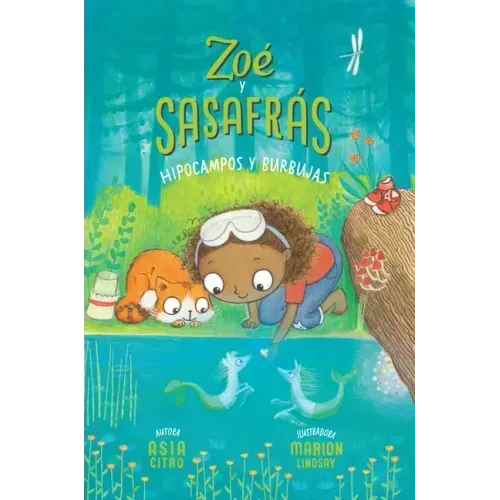 Hipocampos Y Burbujas: Zoé Y Sasafrás #3