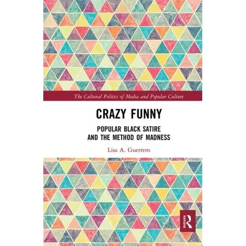 Crazy Funny: Popular Black Satire and the Method of Madness