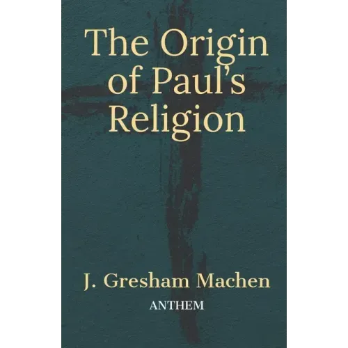 The Origin of Paul's Religion