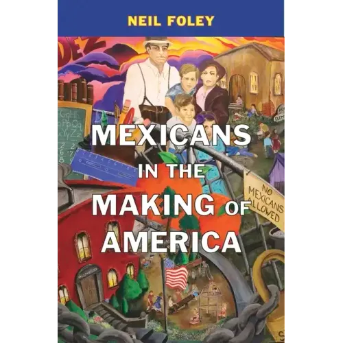 Mexicans in the Making of America